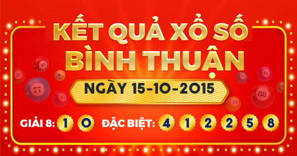 Kết quả xổ số Bình Thuận ngày 15/10/2015