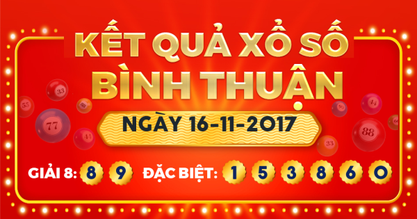 Kết quả xổ số Bình Thuận ngày 16/11/2017