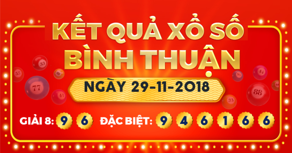 Kết quả xổ số Bình Thuận ngày 29/11/2018