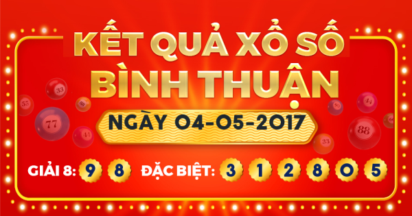 Kết quả xổ số Bình Thuận ngày 4/5/2017