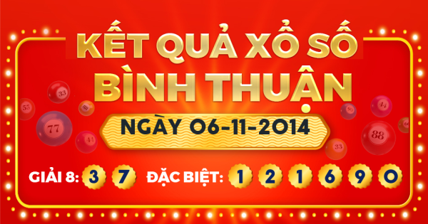Kết quả xổ số Bình Thuận ngày 6/11/2014