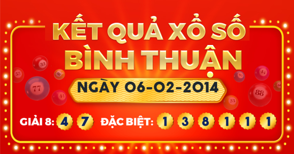 Kết quả xổ số Bình Thuận ngày 6/2/2014